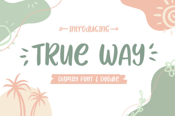 True Way: Infusing Projects with Joyful Character
